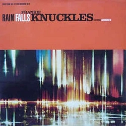 FRANKIE KNUCKLES / フランキー・ナックルズ / RAIN FALLS