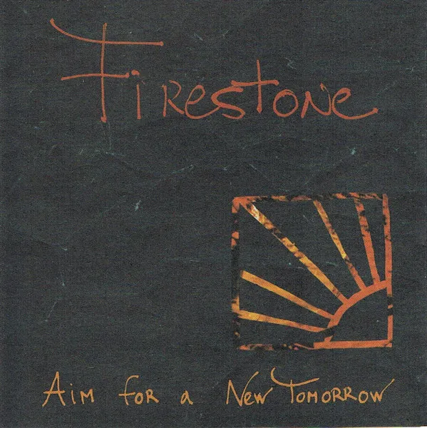 FIRESTONE / AIM FOR A NEW TOMORR