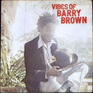 BARRY BROWN / バリー・ブラウン / VIBES OF BARRY BROWN