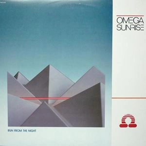 OMEGA SUNRISE / オメガ・サンライズ / RUN FROM THE NIGHT