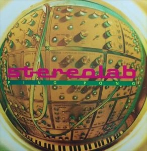 STEREOLAB / ステレオラブ / PING PONG