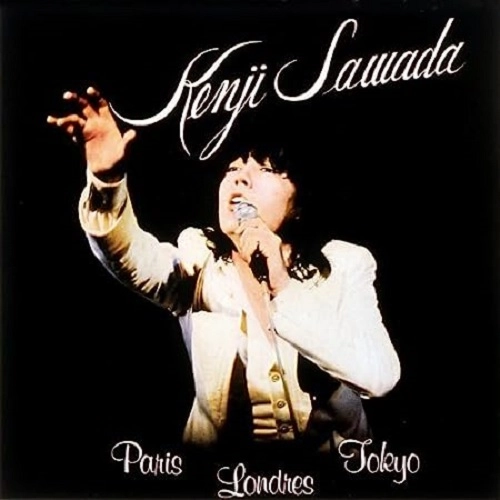 KENJI SAWADA / 沢田研二 / PARIS LONDRES