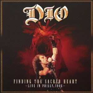 DIO / ディオ / セイクレッド・ハート・ライヴ1986 コンプリート・ヴァージョン / FINDING THE SACRED HEART - LIVE IN PHILLY 1986
