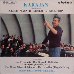 HERBERT VON KARAJAN / ヘルベルト・フォン・カラヤン / KARAJAN CONDUCTS WEBER/ WAGNER/ NICOLAI/ MENDELSSOHN