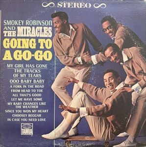 SMOKEY ROBINSON & THE MIRACLES / スモーキー・ロビンソン&ザ・ミラクルズ / GOING TO A GO-GO