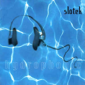 SLOTEK / HYDROPHONIC