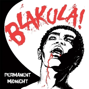 BLAKULA! / PERMANENT MIDNIGHT