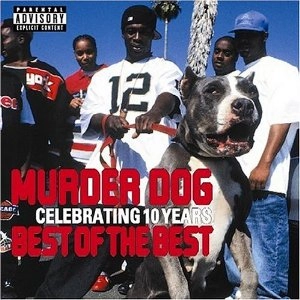 MURDER DOG / BEST OF THE BEST