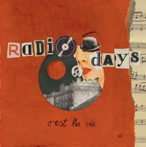 RADIO DAYS / 人生なんてそんなものさ ～ C'est La Vie