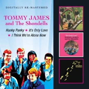 TOMMY JAMES & THE SHONDELLS / トミー・ジェイムス&ザ・ションデルズ / HANKY PANKY/IT’S ONLY LOVE/I THINK WE’RE ALONE NOW / HANKY PANKY/IT'S ONLY LOVE/I THINK WE'RE ALONE NOW