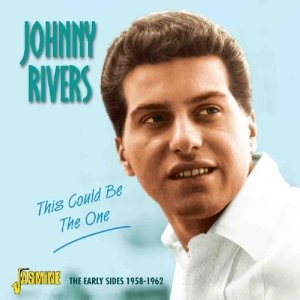 JOHNNY RIVERS / ジョニー・リヴァース / THIS COULD BE THE ONE THE EARLY SIDES 1958-1962