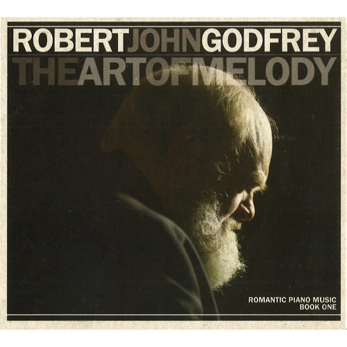 ROBERT JOHN GODFREY / ロバート・ジョン・ゴドフリー / THE ART OF MELODY - ROMANTIC PIANO MUSIC BOOK 1 / ART OF MELODY - ROMANTIC PIANO MUSIC BOOK 1