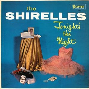 SHIRELLES / シュレルズ / TONIGHT'S THE NIGHT