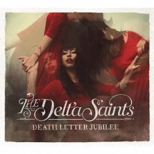 DELTA SAINTS  / デルタ・セインツ / デス・レター・ジュビリー / DEATH LETTER JUBILEE