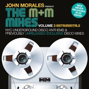 JOHN MORALES / ジョン・モラレス / ジ・エム＆エム・ミキシーズ3インストゥルメンタルズ / VOL. 3 M&M MIXES INSTRUMENTALS