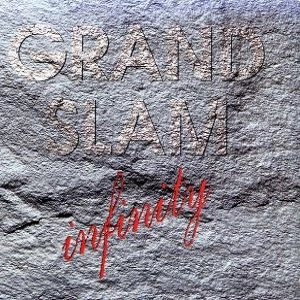 GRAND SLAM / グランド・スラム / インフィニティ / INFINITY