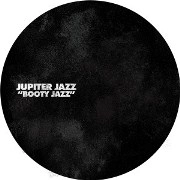 JUPITER JAZZ / BOOTY JAZZ