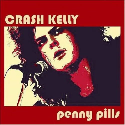 CRASH KELLY / クラッシュ・ケリー / PENNY PILLS