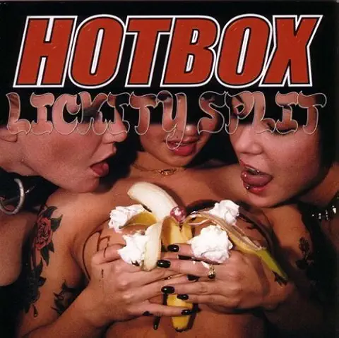 HOTBOX / LICKITY SPLIT