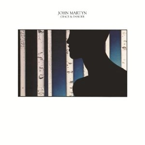JOHN MARTYN / ジョン・マーティン / GRACE & DANGER