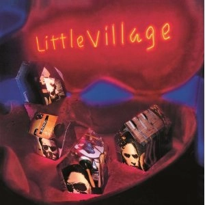 LITTLE VILLAGE / リトル・ヴィレッジ / LITTLE VILLAGE