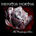 INFINITUS MORTUS / THE CONSPIRACY OF LOVE