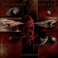 MOURNING BELOVETH / FORMLESS