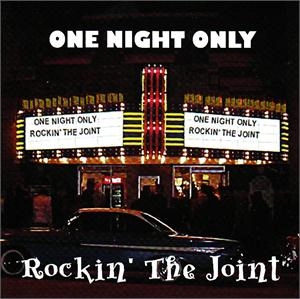ROCKIN' THE JOINT / ONE NIGHT ONLY