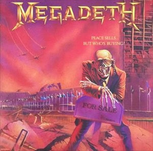 MEGADETH / メガデス / メガデス（PEACE SELLS… BUT WHO'S BUYING?）