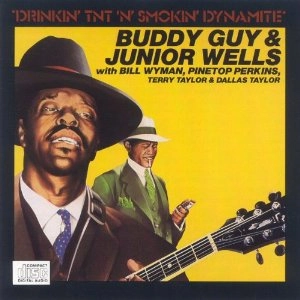 BUDDY GUY & JUNIOR WELLS / バディ・ガイ&ジュニア・ウェルズ / ドリンキン・ＴＮＴ・アンド・スモーキング