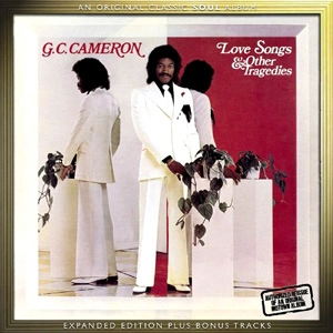 G.C. CAMERON / G.C.キャメロン / LOVE SONGS & OTHER TRAGEDIES (EXPANDED EDITION)