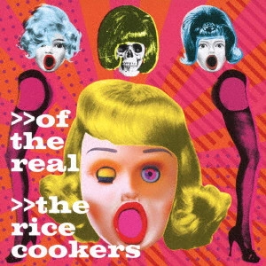 RICECOOKERS / ＲＩＣＥＣＯＯＫＥＲＳ / of the real