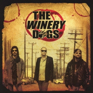 THE WINERY DOGS / ザ・ワイナリー・ドッグス / ザ・ワイナリー・ドッグス / THE WINERY DOGS