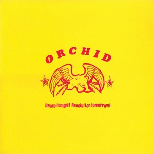 ORCHID / オーキッド / DANCE TONIGHT! !REVOLUTION TOMORROW (10")