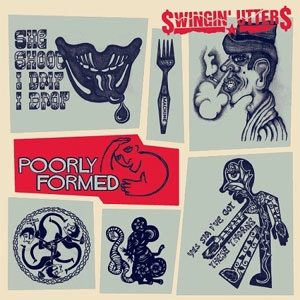 SWINGIN' UTTERS / GREY POORLY FORMED