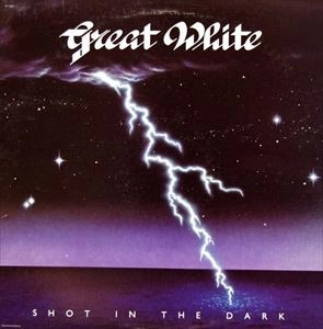 SHOT IN THE DARK / GREAT WHITE / グレイト・ホワイト / ハードロック