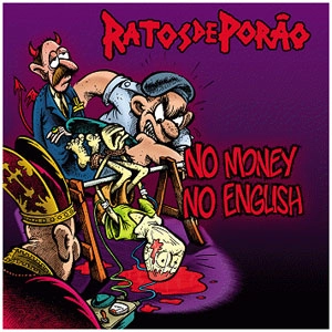 RATOS DE PORAO / ハトス・ヂ・ポラォン / NO MONEY NO ENGLISH