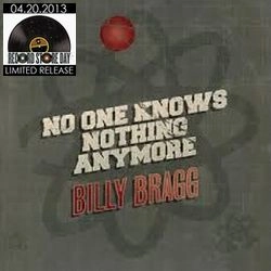 BILLY BRAGG / ビリー・ブラッグ / NO ONE KNOWS NOTHING ANYMORE