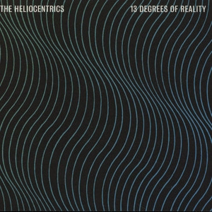 HELIOCENTRICS / ヘリオセントリックス / 13 DEGREES FROM REALITY (ペーパースリーヴ仕様)