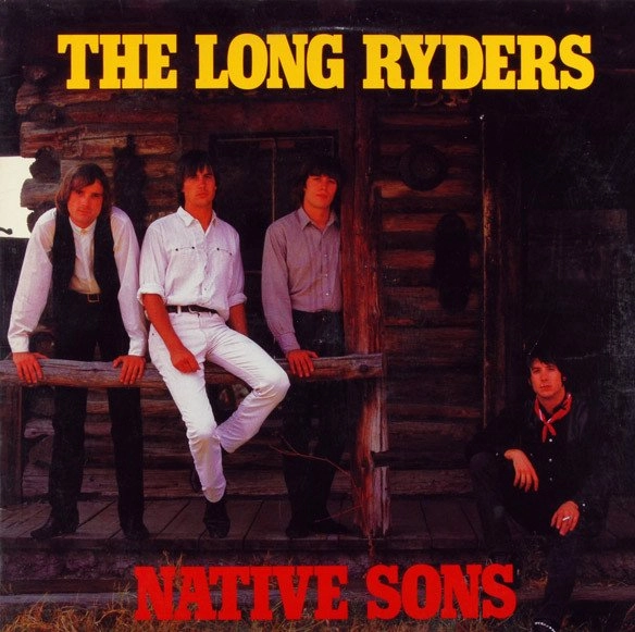 LONG RYDERS / ロング・ライダーズ / NATIVE SONS