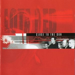 LOTA RED / CLOSE TO THE SUN