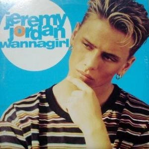 JEREMY JORDAN / ジェレミー・ジョーダン / WANNA GIRL