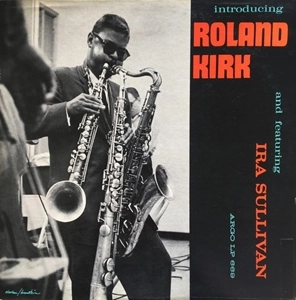 ROLAND KIRK(RAHSAAN ROLAND KIRK) / ローランド・カーク / INTRODUCING ROLAND KIRK
