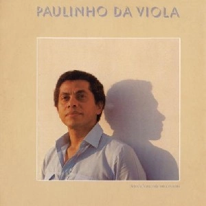 PAULINHO DA VIOLA / パウリーニョ・ダ・ヴィオラ / A TODA HORA ROLA UMA ESTORIA / TODA HORA ROLA UMA ESTORIA