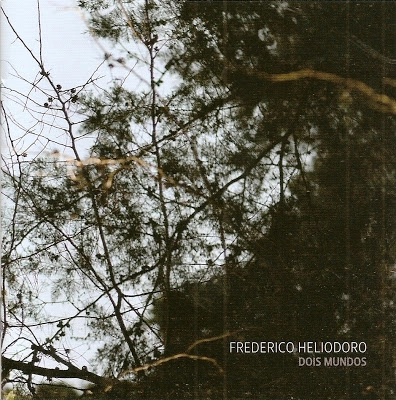 FREDERICO HELIODORO  / フレデリコ・エリオドロ / DOIS MUNDOS