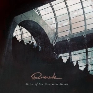RIVERSIDE / リヴァーサイド / シュライン・オブ・ニュー・ジェネレーション・スレイヴズ（スペシャル・エディション）