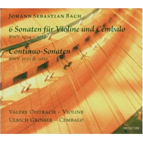 VALERY OISTRAKH / ヴァレリー・オイストラフ / BACH:6SONATEN FUR VIOLINE UND CEMBALO(2CD)