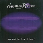AUTUMNAL BLOSSOM / AGAINST THE FEAR OF DEATH