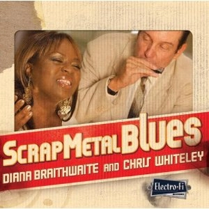 DIANA BRAITHWAITE & CHRIS WHITELEY / SCRAP METAL BLUES