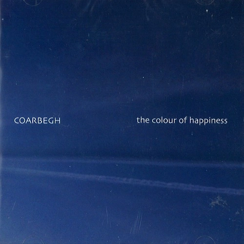 COARBEGH / THE COLOUR OF HAPPINESS